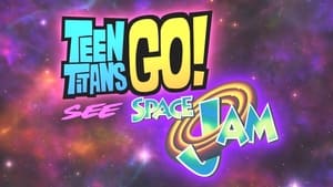 Teen Titans Go! See Space Jam