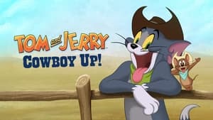 Tom y Jerry: ¡Arriba, vaquero!