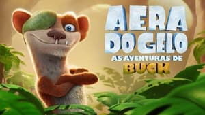 Ice Age: Las aventuras de Buck