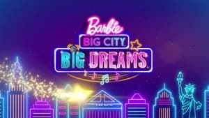 Barbie: Grandes Sueños en la Gran Ciudad